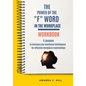 The Power of the "F" Word in the Workplace Workbook - Paperback