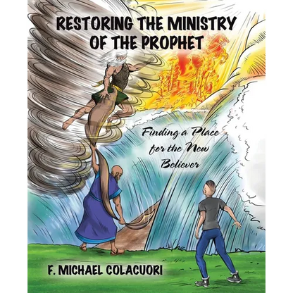Restoring the Ministry of the Prophet: Finding a Place for the New Believer - Paperback