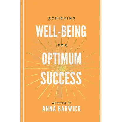 Achieving Well-being for Optimum Success - Paperback