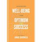 Achieving Well-being for Optimum Success - Paperback