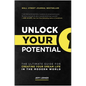 Unlock Your Potential: The Ultimate Guide for Creating Your Dream Life in the Modern World - Hardcover