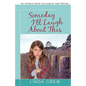 Someday I'll Laugh about This - Paperback
