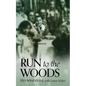 Run to the Woods - Paperback