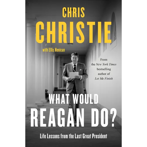 What Would Reagan Do?: Life Lessons from the Last Great President - Paperback