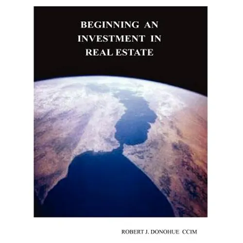 Beginning an Investment in Real Estate - Paperback