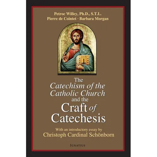 The Catechism of the Catholic Church and the Craft of Catechesis - Paperback
