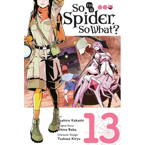 So I'm a Spider, So What?, Vol. 13 (Manga): Volume 13 - Paperback