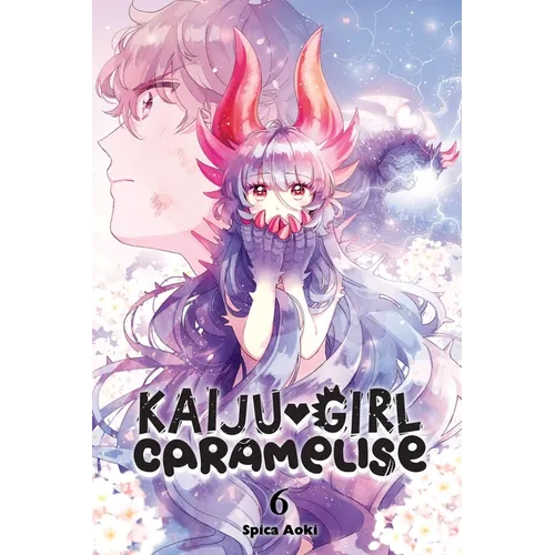 Kaiju Girl Caramelise, Vol. 6: Volume 6 - Paperback
