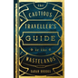 The Cautious Traveller's Guide to the Wastelands - Paperback