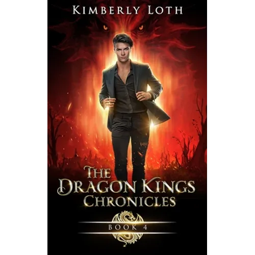 The Dragon Kings Chronicles: Book 4 - Paperback