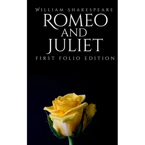Romeo and Juliet: First Folio Edition - Paperback