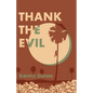 Thank the Evil - Paperback
