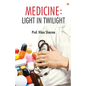 Medicine: Light in Twilight - Paperback