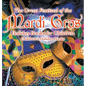 The Great Festival of the Mardi Gras - Holiday Books for Children Children's Holiday Books - Hardcover