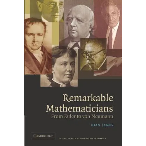 Remarkable Mathematicians: From Euler to Von Neumann - Paperback
