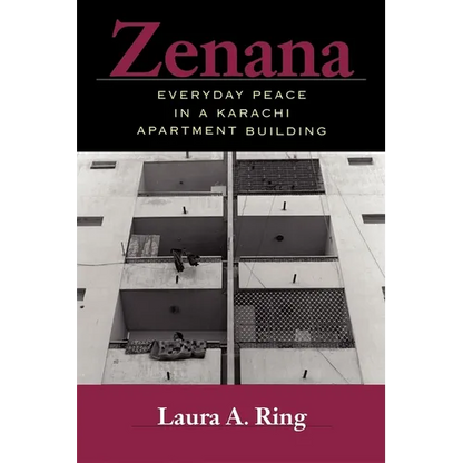 Zenana: Everyday Peace in a Karachi Apartment Building - Paperback