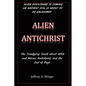 Alien Antichrist: The Terrifying Truth about UFOs and Aliens, Antichrist, and the End of Days - Paperback