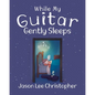While My Guitar Gently Sleeps - Paperback
