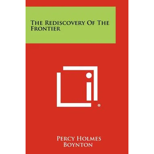 The Rediscovery of the Frontier - Paperback