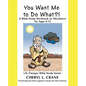 You Want Me to Do What?!: A Bible Study Workbook on Obedience for Ages 6-12 - Paperback