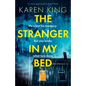 The Stranger in My Bed: An utterly gripping psychological thriller - Paperback