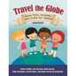Travel the Globe: Story Times, Activities, and Crafts for Children - Paperback