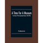 A Time For A Museum; The History Of The Queensland Museum 1862-1986 - Paperback