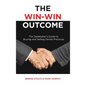 The Win-Win Outcome: The Dealmaker's Guide To Buying And Selling Dental Practices - Hardcover