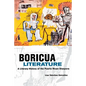 Boricua Literature: A Literary History of the Puerto Rican Diaspora - Paperback