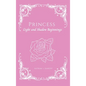 Princess: Light and Shadow Beginnings - Hardcover