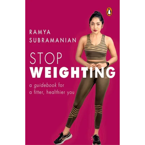 Stop Weighting: A Guidebook to a Fitter, Healthier You - Paperback