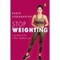 Stop Weighting: A Guidebook to a Fitter, Healthier You - Paperback