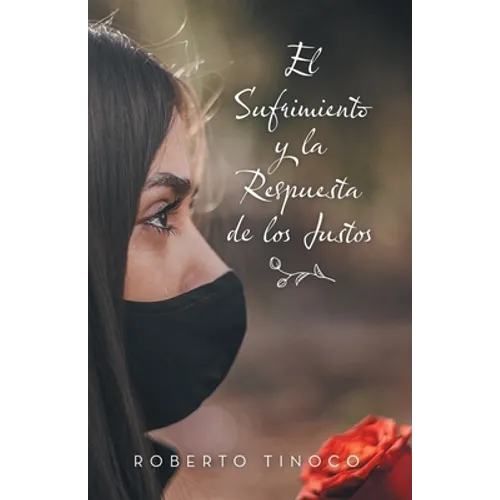 El Sufrimiento Y La Respuesta De Los Justos - Paperback