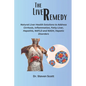 The liver Remedy: Natural Liver Health Solutions to Address Cirrhosis, Inflammation, Fatty Liver, Hepatitis, NAFLD and NASH, Hepatic Disorders - Paperback