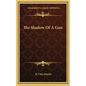 The Shadow of a Gun - Hardcover