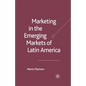 Marketing in the Emerging Markets of Latin America - Paperback