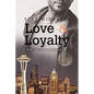 Love & Loyalty - Paperback