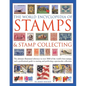 The World Encyclopedia of Stamps & Stamp Collecting: The Ultimate Illustrated Reference to Over 3000 of the World's Best Stamps, and a Professional Gu - Hardcover