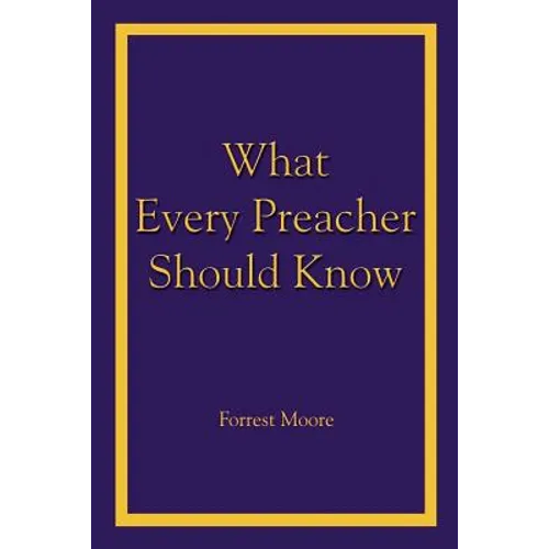 What Every Preacher Should Know - Paperback