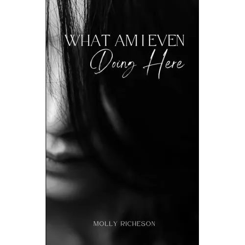 What Am I Even Doing Here - Paperback