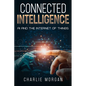 Connected Intelligence: AI and the Internet of Things - Paperback