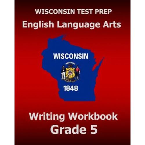 WISCONSIN TEST PREP English Language Arts Writing Workbook Grade 5 - Paperback