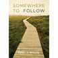 Somewhere to Follow: Poems - Hardcover