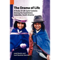 The Drama of Life: A Study of Life Cycle Customs Among the Guambiano, Colombia, South America - Paperback