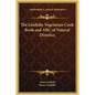 The Lindlahr Vegetarian Cook Book and ABC of Natural Dietetics - Hardcover