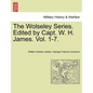 The Wolseley Series. Edited by Capt. W. H. James. - Paperback
