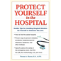 Protect Yourself in the Hospital - Paperback