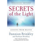 Secrets of the Light: Lessons from Heaven - Paperback