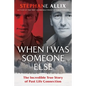 When I Was Someone Else: The Incredible True Story of Past Life Connection - Paperback