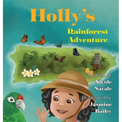 Holly's Rainforest Adventure - Hardcover